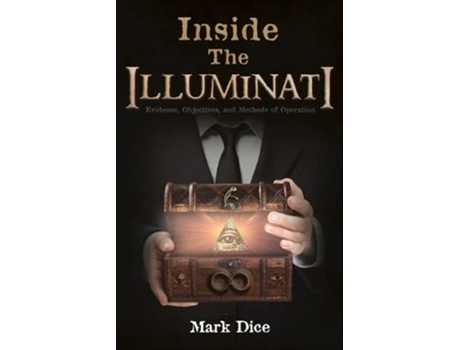 Livro Inside the Illuminati Evidence Objectives and Methods of Operation de Mark Dice (Inglês)