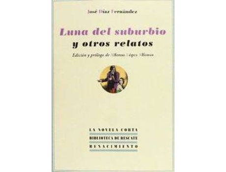 Livro Luna Del Suburbio Y Otros Relatos de José Díaz Fernández (Espanhol)