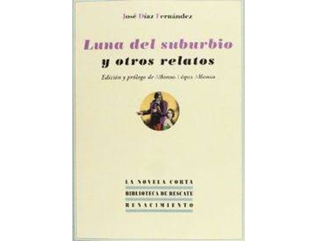 Livro Luna Del Suburbio Y Otros Relatos de José Díaz Fernández