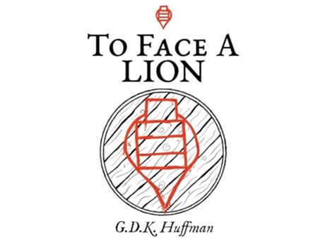 Livro To Face a Lion de Gdk Huffman (Inglês)