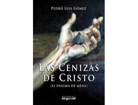 Livro Las Cenizas De Cristo de Pedro Luis Gómez Carmona (Espanhol)