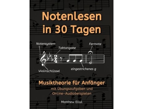 Livro Notenlesen In 30 Tagen Musiktheorie Für Anfänger - Mit Übungsaufgaben Und Online-audiobeispielen De Matthew Ellul (alemão)