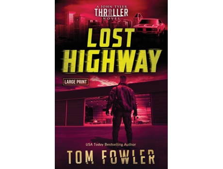 Livro Lost Highway A John Tyler Thriller De Tom Fowler (inglês)