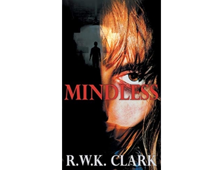 Livro Mindless de R W K Clark (Inglês - Capa Dura)
