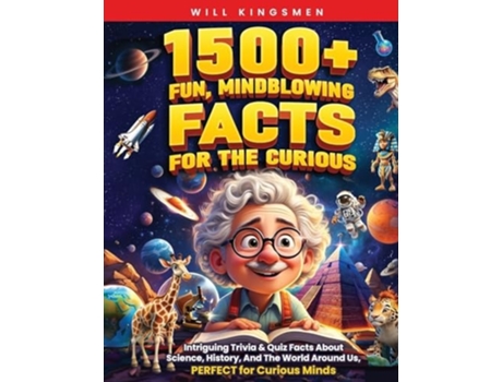 Livro 1500 Fun, Mindblowing Facts For The Curious de Will Kingsmen (Inglês)