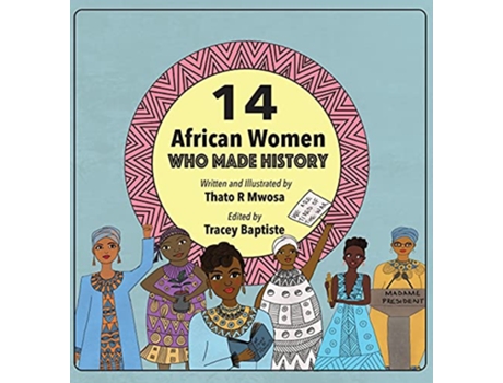 Livro 14 African Women Who Made History Phenomenal African Women de Thato R Mwosa (Inglês)