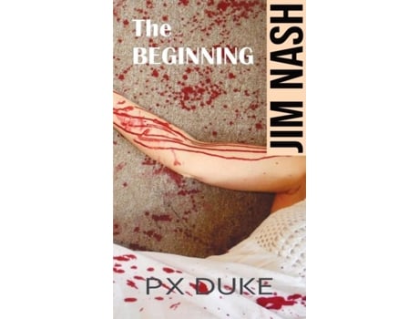 Livro Jim Nash The Beginning De P X Duke (inglês)