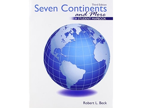 Livro Seven Continents and More A Student Mapbook de Robert L Beck (Inglês)