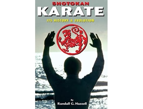 Livro Shotokan Karate History and Traditions de Randall G Hassell (Inglês)