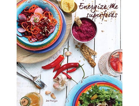 Livro Energize Me Superfoods Grain free dairy free recipes de Deb Pozingis (Inglês)