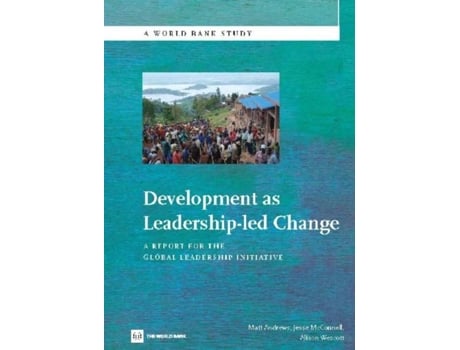 Livro Development As Leadership-led Change A Report For The Global Leadership Initiative De Matthew Andrews (inglês)