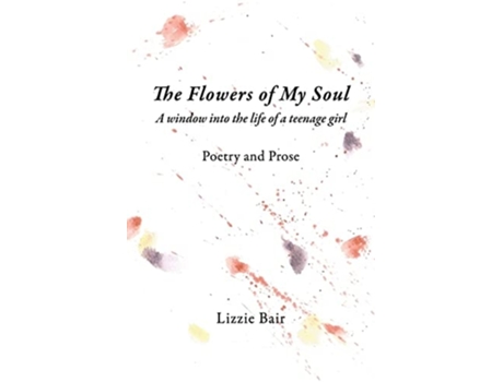 Livro The Flowers of My Soul de Lizzie Bair (Inglês)