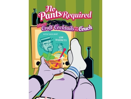 Livro No Pants Required Craft Cocktails for the Couch de Tim Harnett (Inglês - Capa Dura)