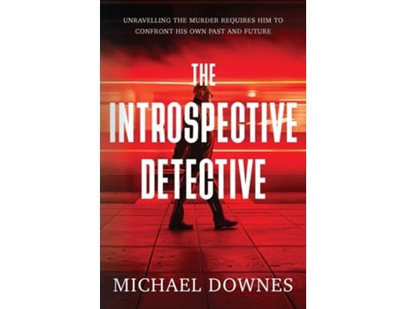 Livro The Introspective Detective Unravelling the murder requires him to confront his own past and future. de Michael Downes (Inglês)