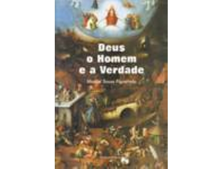 Livro Deus, o Homem e a Verdade de Manuel Sousa Figueiredo
