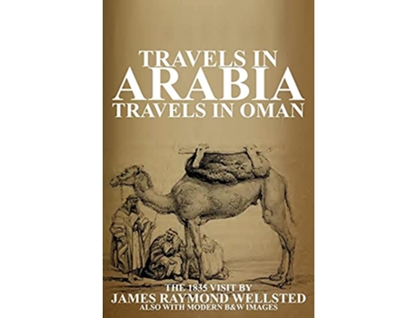 Livro Travels in Arabia Travels in Oman Oman in History de James R Wellsted (Inglês)