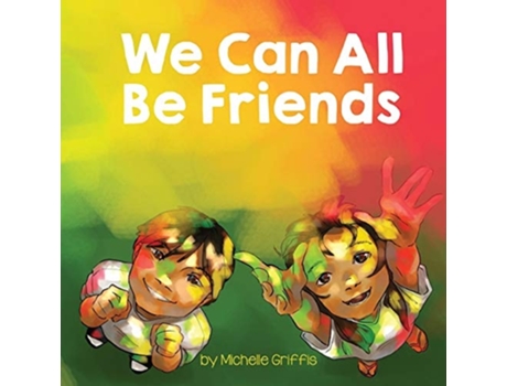 Livro We Can All Be Friends De Michelle Griffis (inglês)