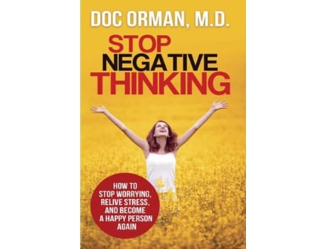 Livro Stop Negative Thinking De Doc Orman Md (inglês)