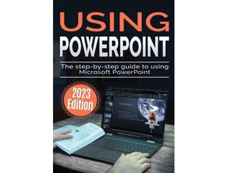 Livro Using Microsoft PowerPoint - 2023 Edition The Step-by-step Guide to Using Microsoft PowerPoint de Kevin Wilson (Inglês)