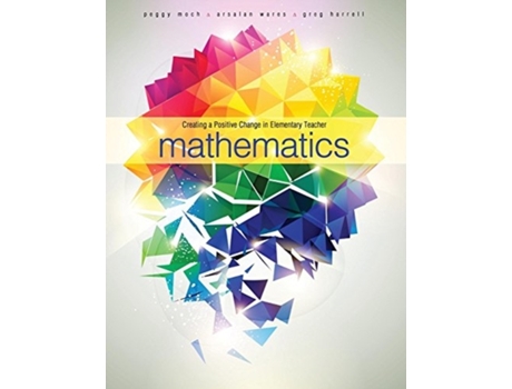 Livro Creating A Positive Change In Elementary Teacher Mathematics De Gregory Harrell (inglês)