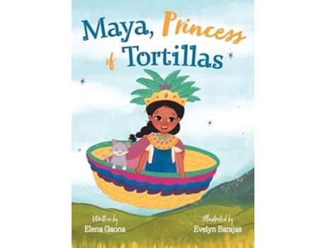 Livro Maya, Princess of Tortillas de Elena Gaona (Inglês - Capa Dura)