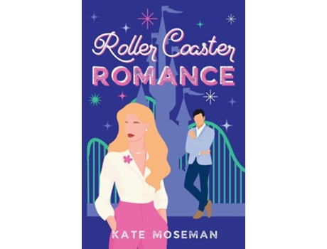 Livro Roller Coaster Romance A Sweet Romantic Comedy de Kate Moseman (Inglês)