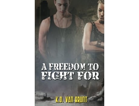 Livro A Freedom to Fight For The Cracked Chronicles de KD Van Brunt (Inglês)