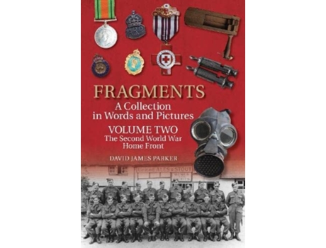 Livro Fragments A Collection in Words and Pictures de David James Parker (Inglês)