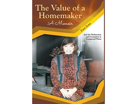 Livro The Value Of A Homemaker De Patti Zona (inglês - Capa Dura)