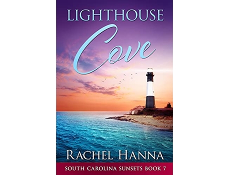 Livro Lighthouse Cove South Carolina Sunsets de Rachel Hanna (Inglês)