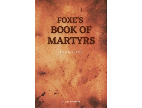 Livro Foxes Book of Martyrs Including a sketch of the Author de John Foxe (Inglês)