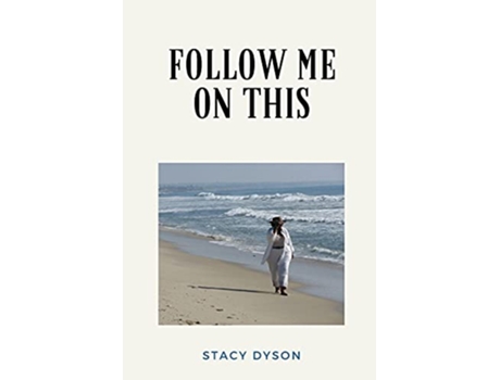 Livro Follow Me On This de Stacy Dyson (Inglês)