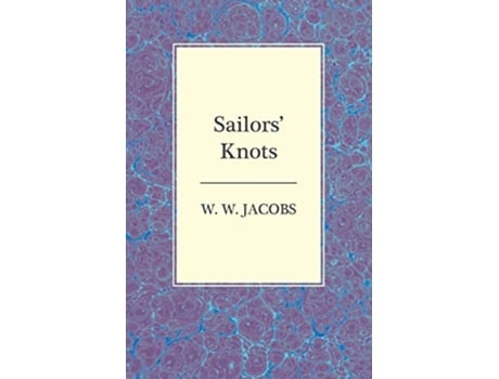 Livro Sailors Knots de W W Jacobs (Inglês)