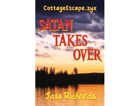 Livro Cottageescape.zyx Satan Takes Over De Jass Richards (inglês)