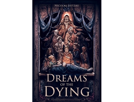 Livro Dreams Of The Dying De Nicolas Lietzau (inglês - Capa Dura)