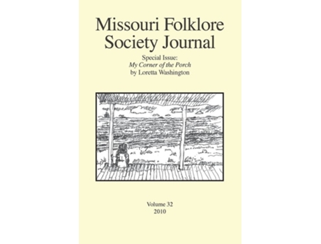 Livro Missouri Folklore Society Journal Special Issue My Corner Of The Porch De Loretta Washington (inglês)