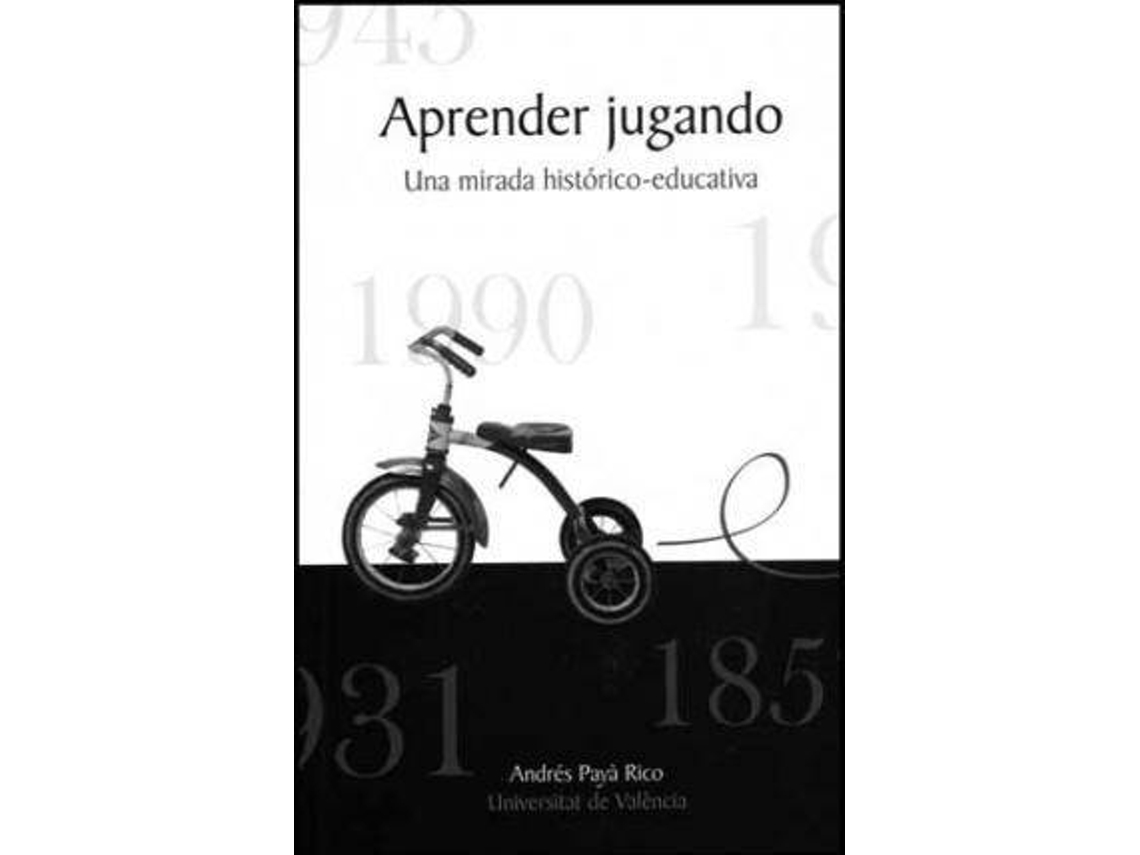 Livro Aprender jugando una mirada histórico-educativa de Andrés Payá Rico (Espanhol)