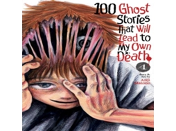Livro 100 Ghost Stories That Will Lead to My Own Death Vol. 4 de Anji Matono (Inglês)