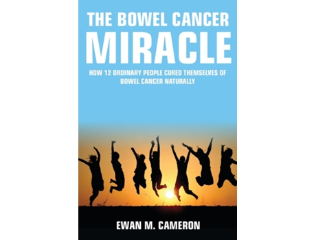 Livro The Bowel Cancer Miracle De Ewan M Cameron (inglês)