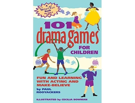 Livro 101 Drama Games for Children Fun and Learning with Acting and MakeBelieve SmartFun Activity Books de Paul Rooyackers (Inglês)