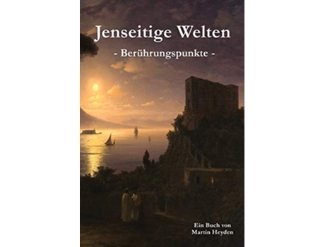 Livro Jenseitige Welten Berührungspunkte German Edition de Martin Heyden (Alemão)