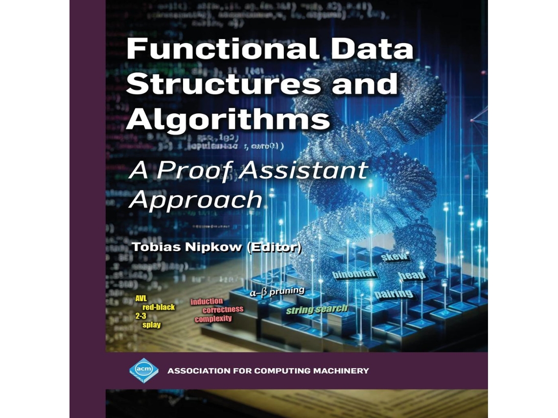Livro Functional Data Structures and Algorithms A Proof Assistant Approach de Association for Computing Machinery 6504698 (Inglês)