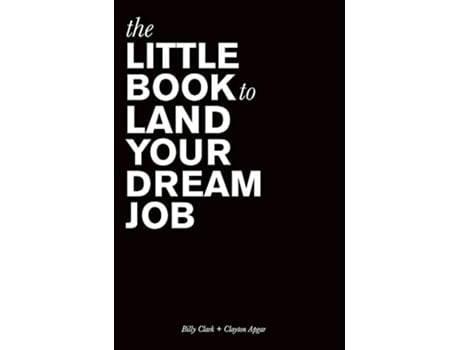 Livro The Little Book to Land Your Dream Job de Billy Clark Clayton Apgar (Inglês)