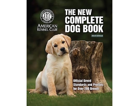 Livro New Complete Dog Book, The, 23rd Edition de The American Kennel Club (Inglês - Capa Dura)