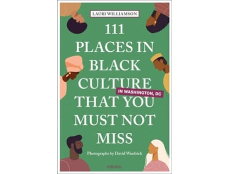 Livro 111 Places in Black Culture in Washington, DC That You Must Not Miss de Lauri Williamson (Inglês)