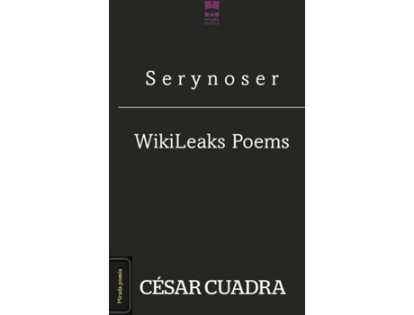 Livro S e r y n o s e r / WikiLeaks Poems de César Cuadra (Espanhol - 2014)