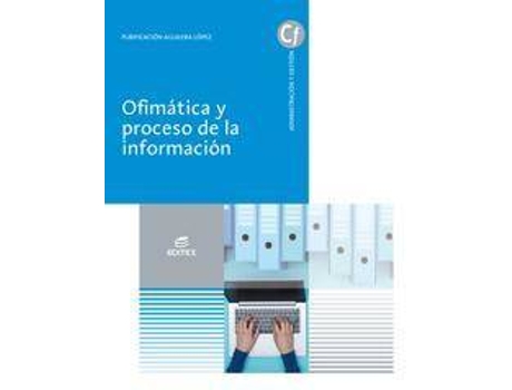Livro Ofimática y proceso de la información de Purificación Aguilera López, Ilustrado por 123Rf, Ilustrado por Getty Images, Ilustrado por Editex (Espanhol)
