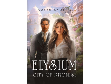 Livro Elysium City of Promise de Bryan Barton (Inglês)