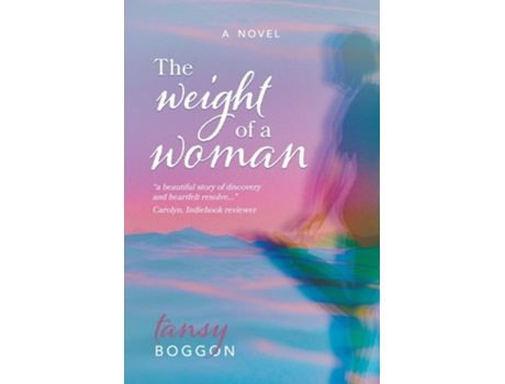 Livro The Weight Of A Woman De Tansy Boggon (inglês)