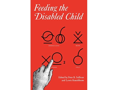 Livro Feeding the Disabled Child Clinics in Developmental Medicine de Peter Sullivan Lewis Rosenbloom (Inglês)